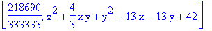 [218690/333333, x^2+4/3*x*y+y^2-13*x-13*y+42]